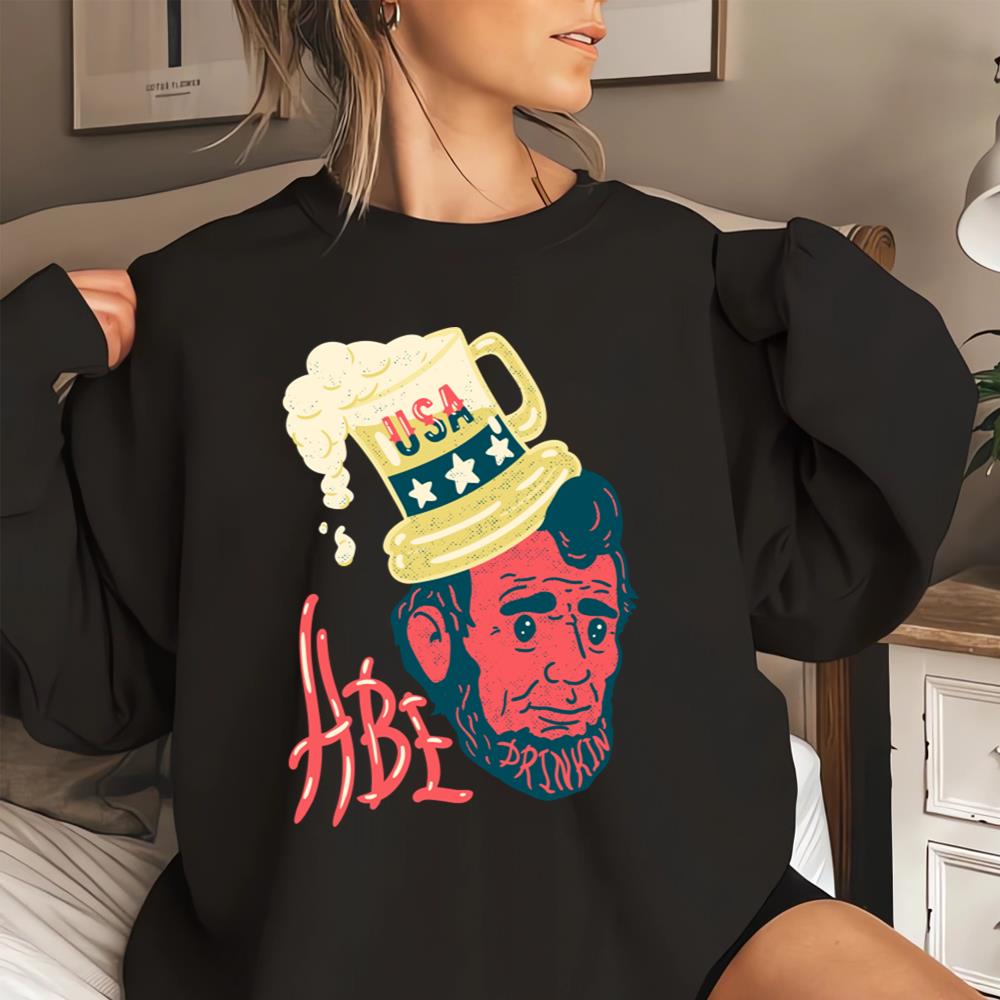 Abe Drinkin 4th Of July Funny Drunk Abraham Lincoln Us President T-shirt