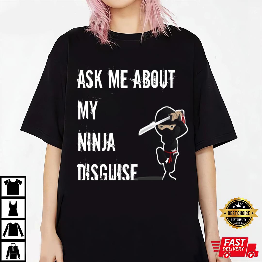 Ask Me About My Ninja Disguise For Kids T-Shirt