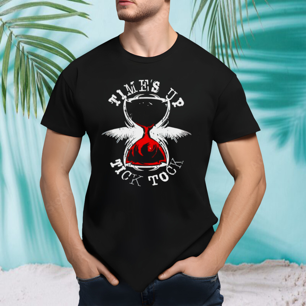 Time’s up tick tock shirt