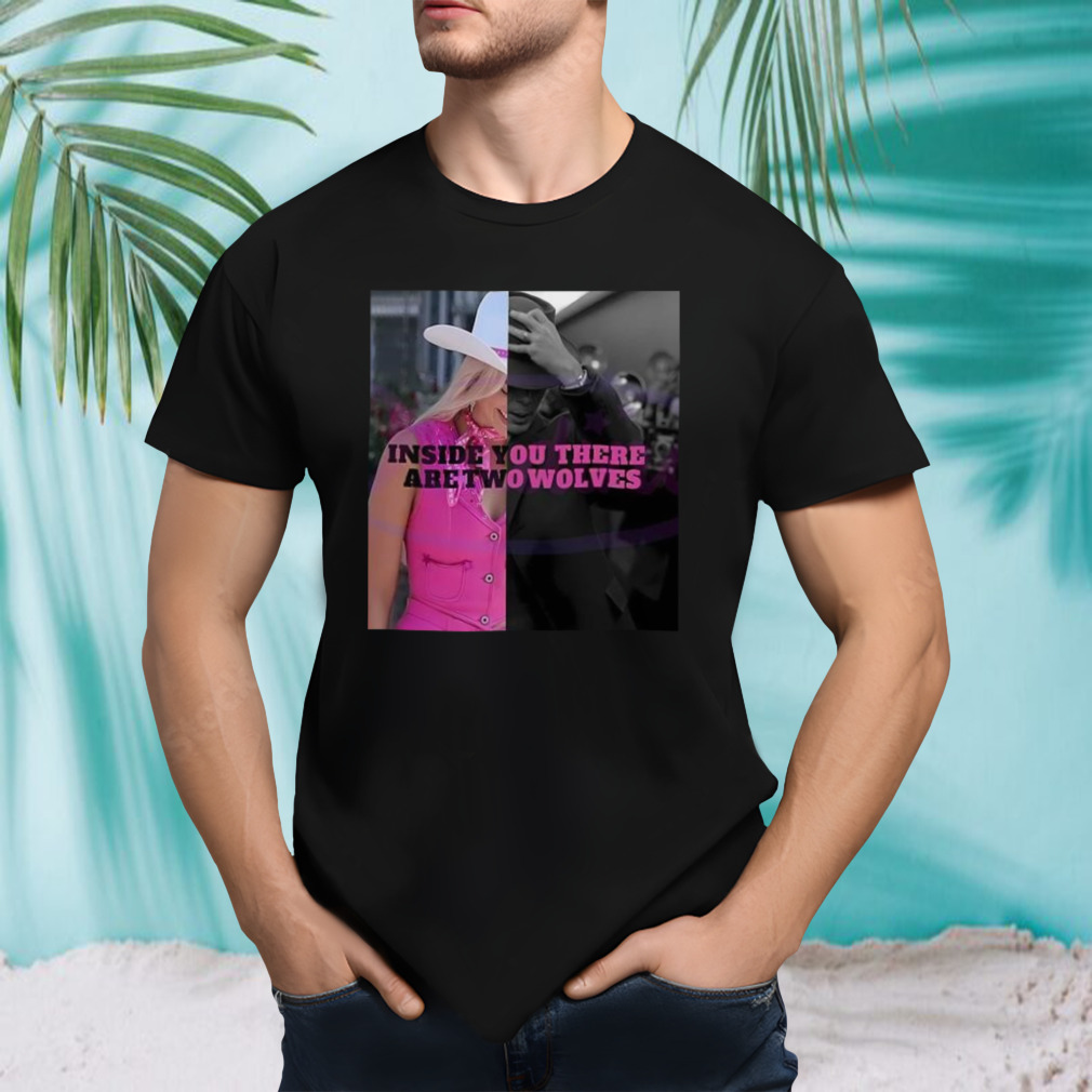 Barbenheimer Inside You There Are Two Wolves shirt