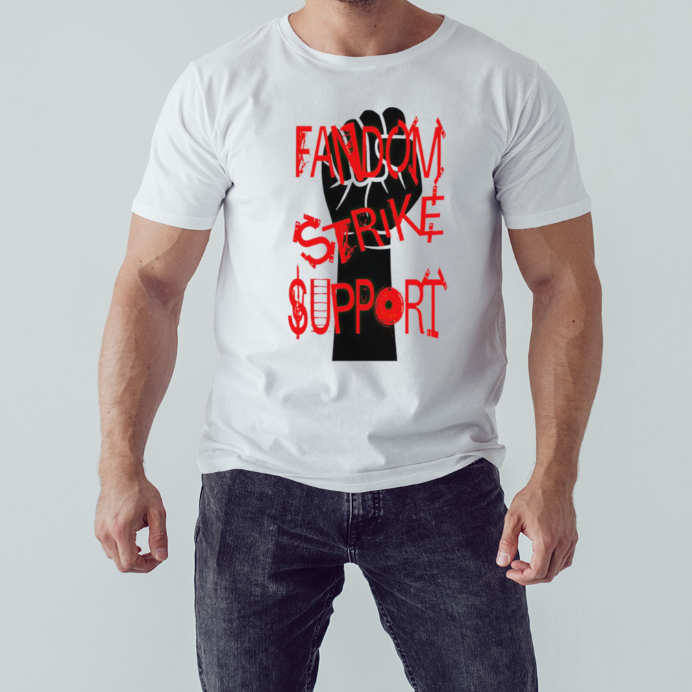 Fandom strike support shirt