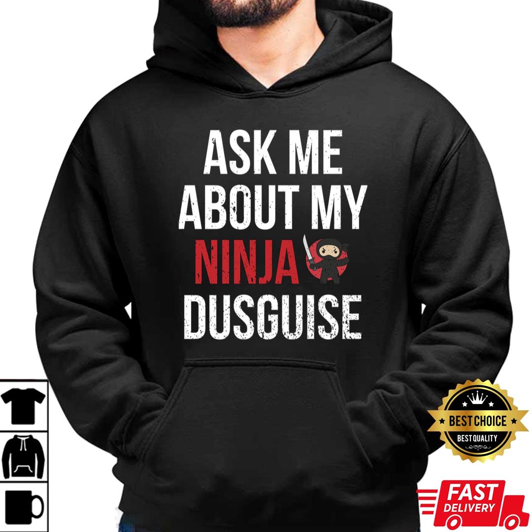 Ask Me About My Ninja Disguise Active T-shirt
