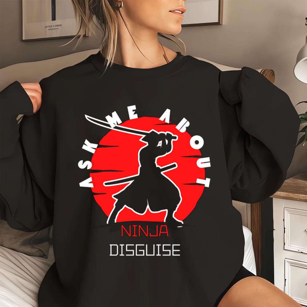 Ask Me About My Ninja Disguise Classic T-Shirt