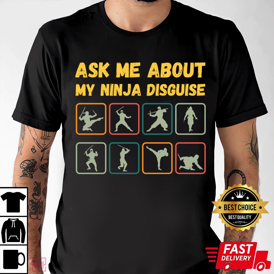 Ask Me About My Ninja Disguise T-Shirt Funny Kids Shirt