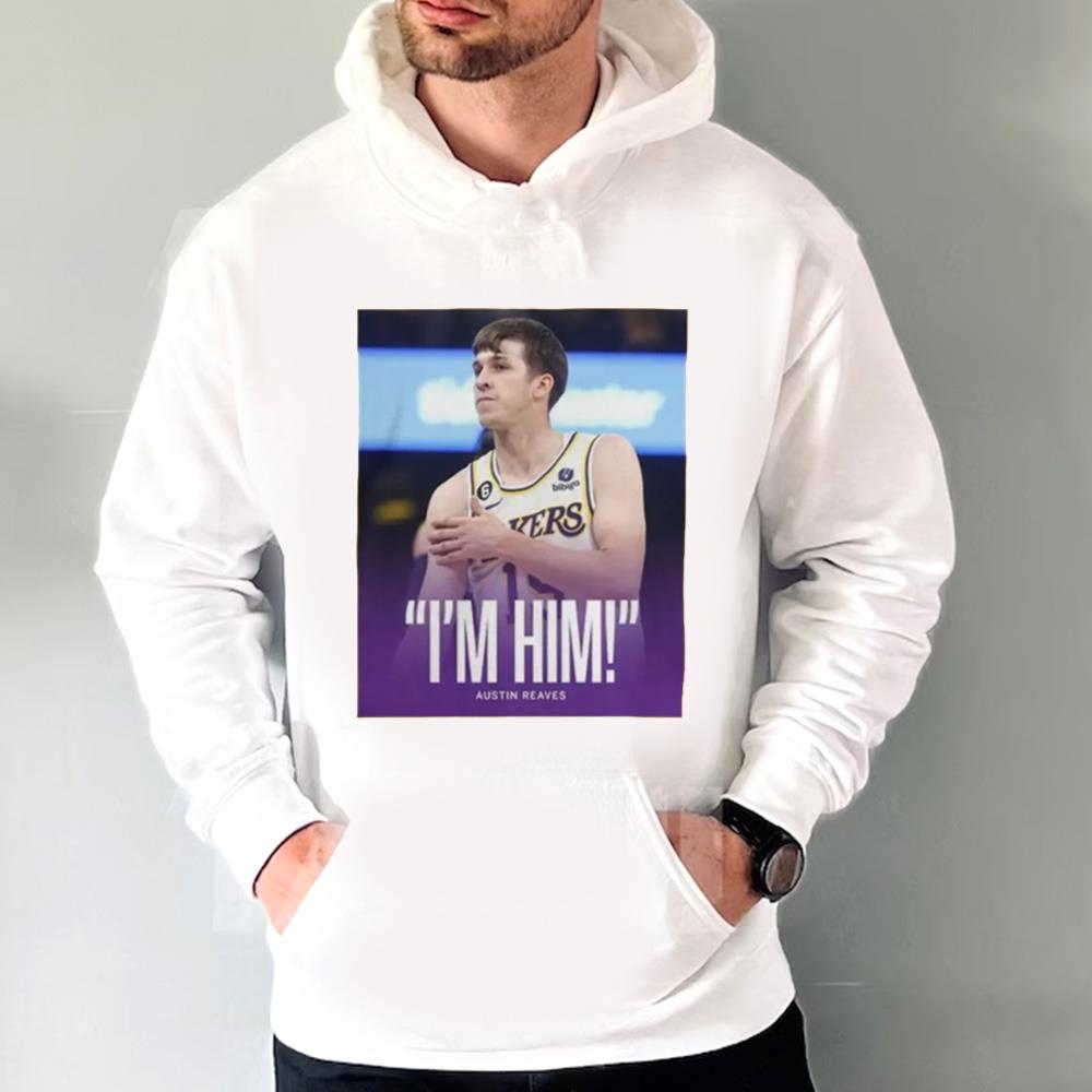 Austin Reaves I'm Him T-Shirt