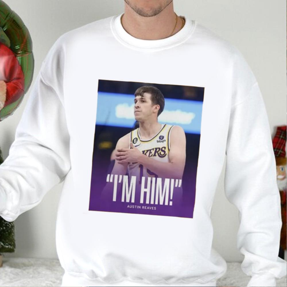Austin Reaves I'm Him T-Shirt