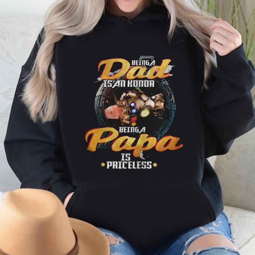 Avengers Thanos Being A Dad Is An Honor Being A Papa Is Priceless Shirt