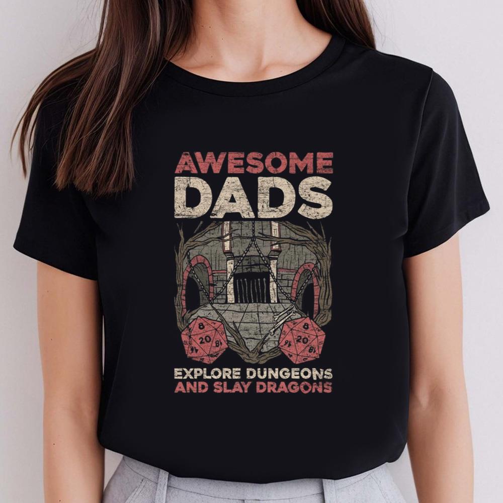 Awesome Dads Explore Dungeons And Slay Dragons Shirt, Dragon Slayer Dad