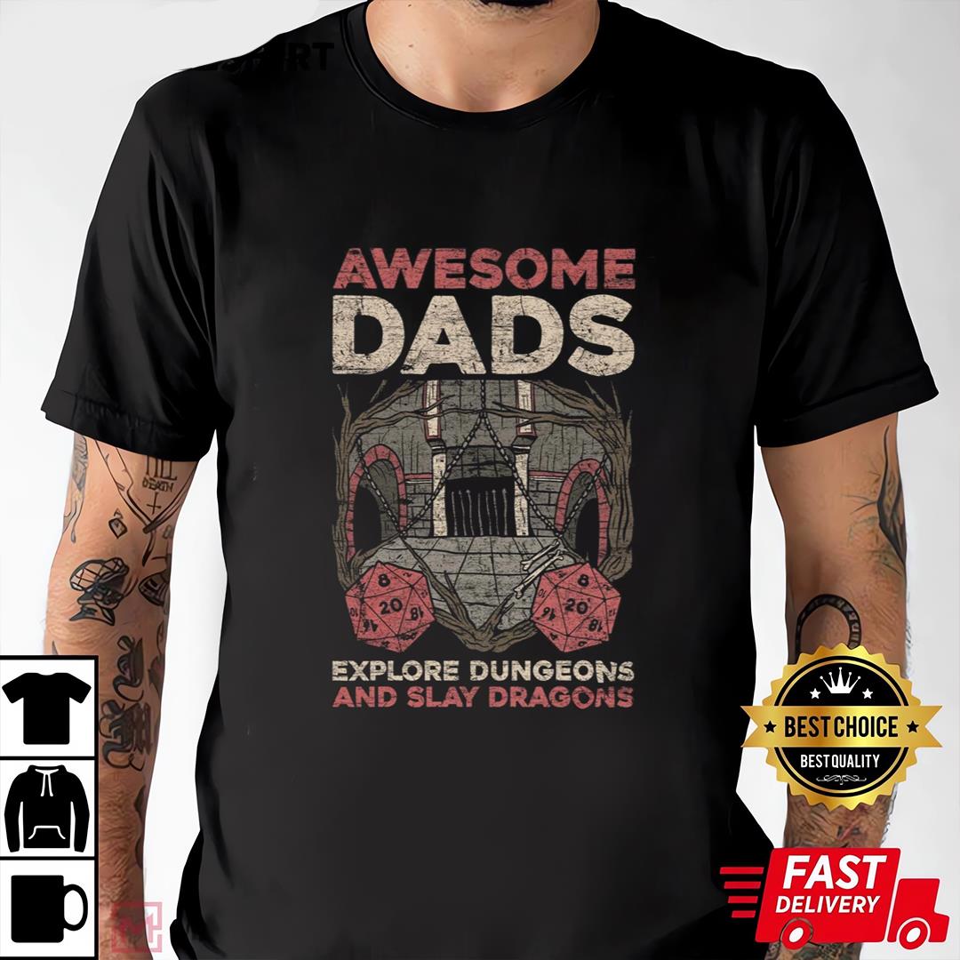 Awesome Dads Explore Dungeons And Slay Dragons Shirt, Dragon Slayer Dad