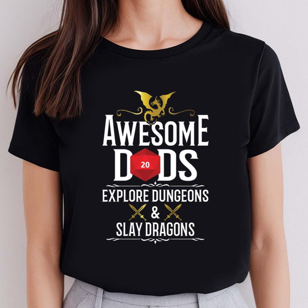 Awesome Dads Explore Dungeons and Slay Dragons Gamer Dad Gift T-Shirt