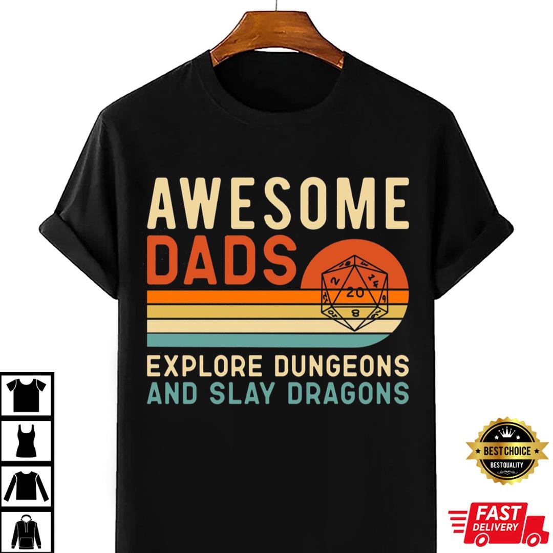 Awesome Dads Explore Dungeons and Slay Dragons Shirt, Dragons Dad Shirt