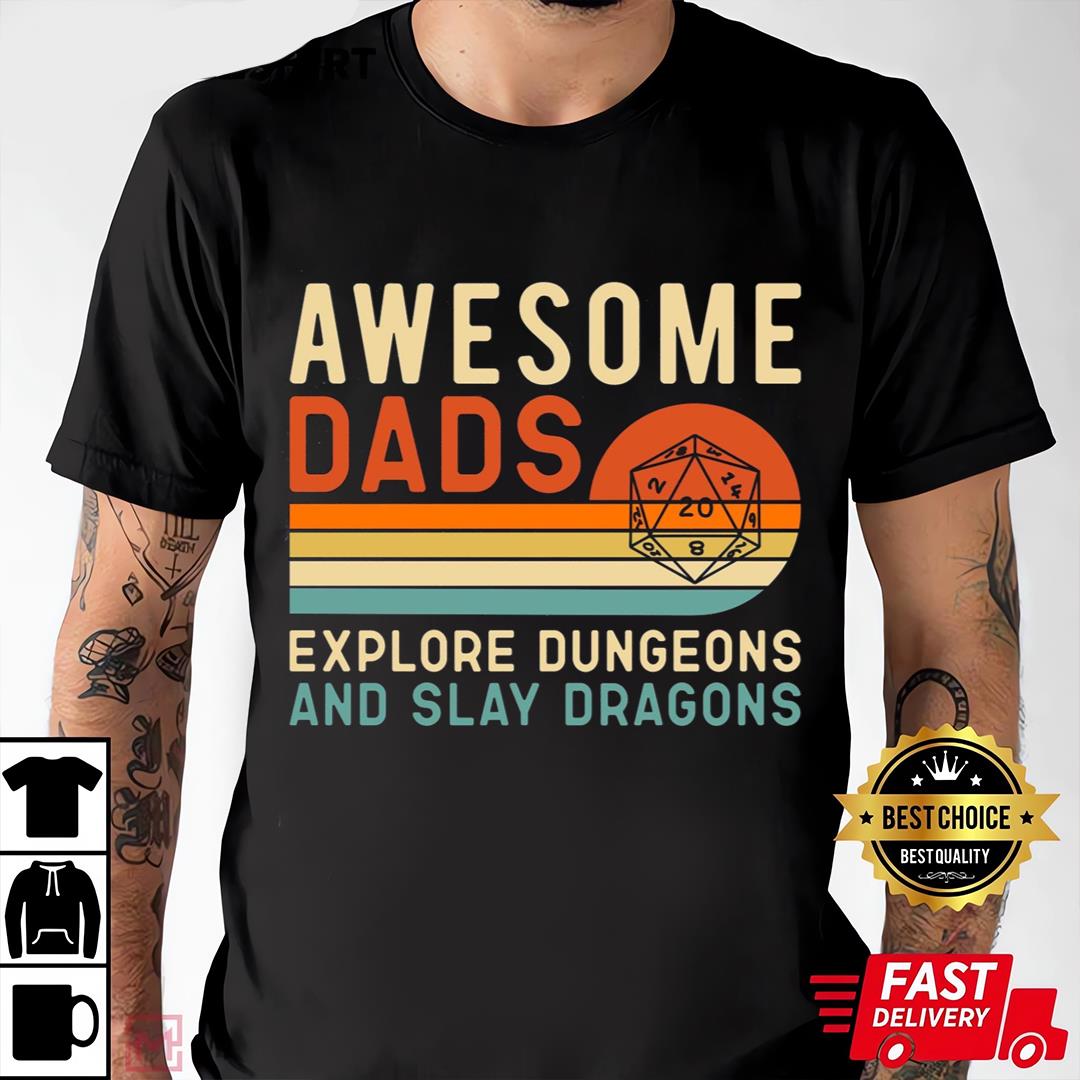 Awesome Dads Explore Dungeons and Slay Dragons Shirt, Dragons Dad Shirt