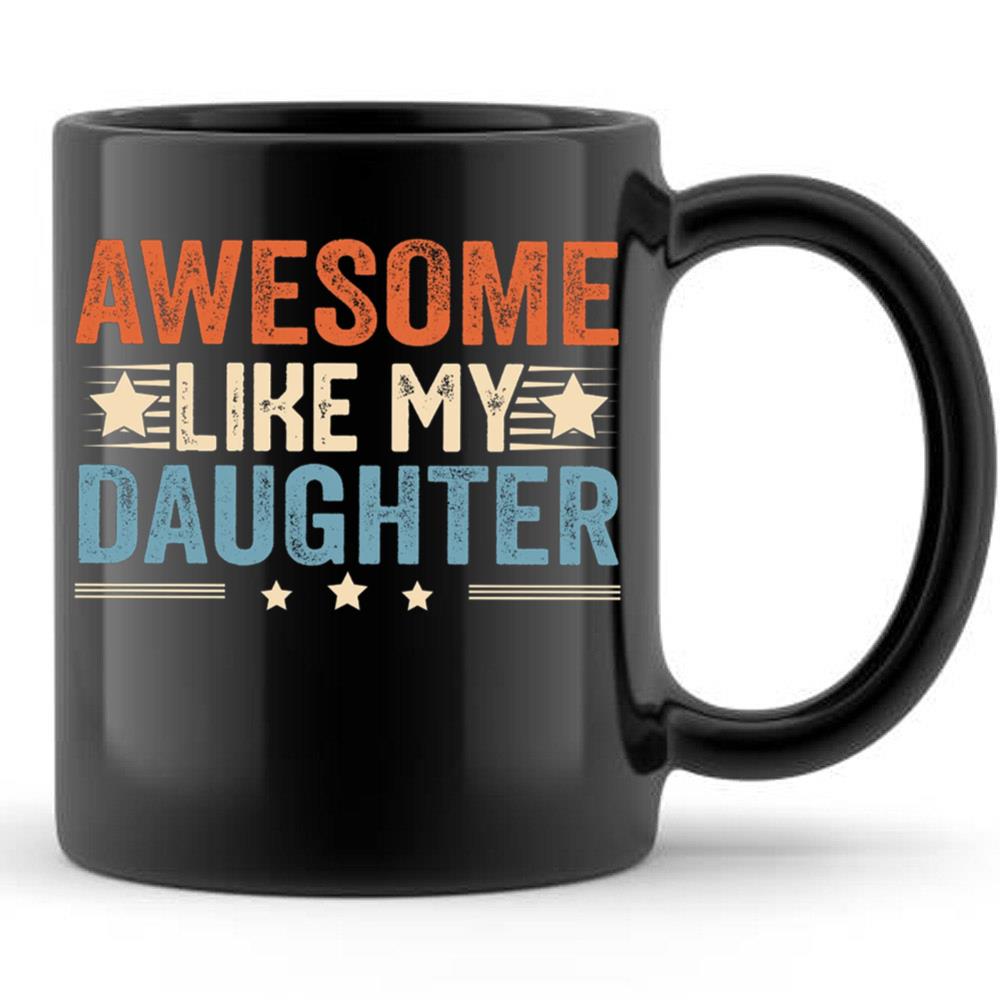 Awesome Like My Daughter Shirt Dad Of A Girl New Dad Shirt Dad Shirt