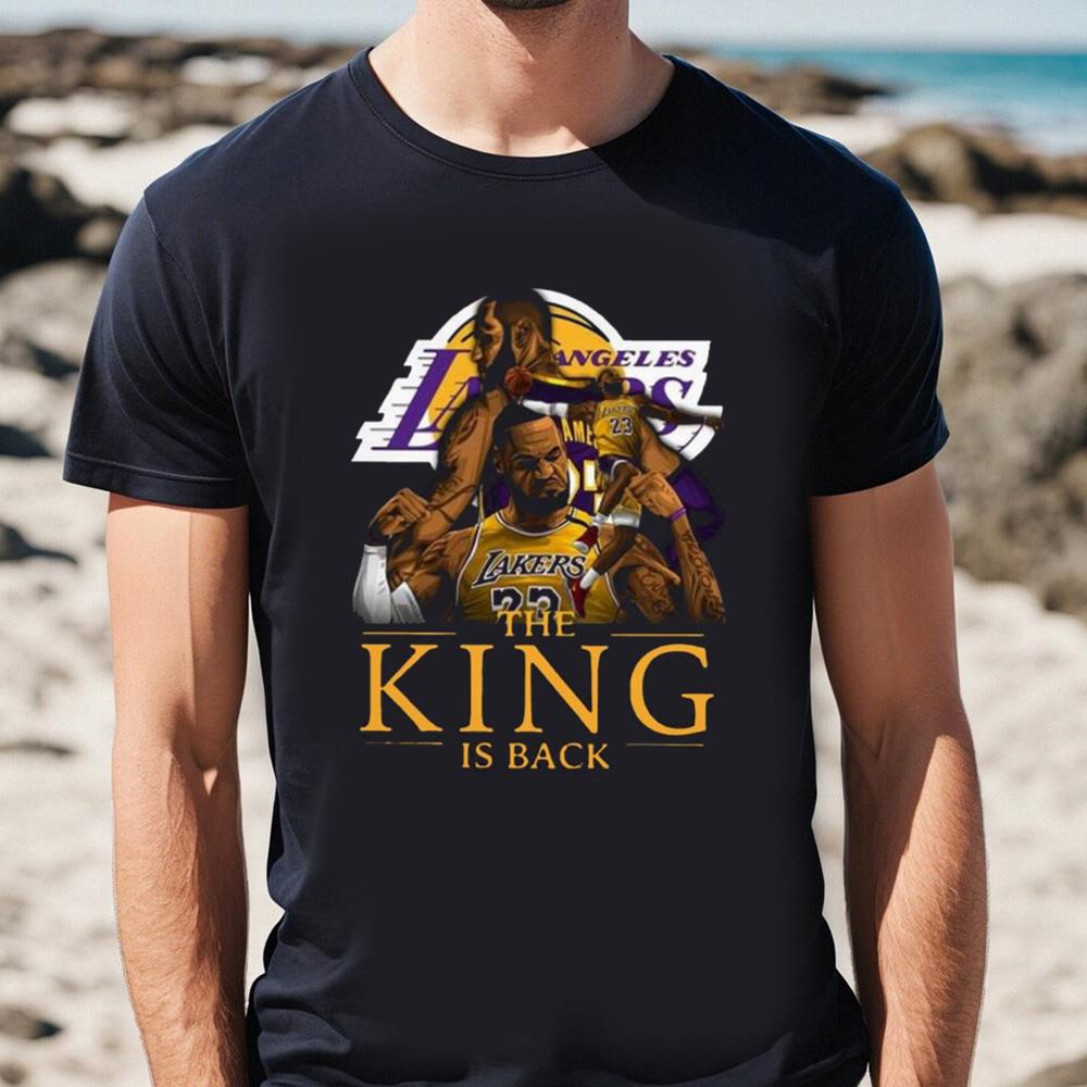 Awesome Los Angeles Lakers Lebron James The King Is Back Shirt