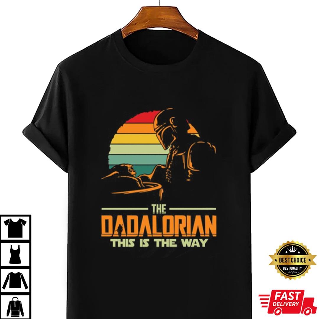 Best Dad In The Galaxy, Dadalorian Shirt, Retro Star Wars Shirt