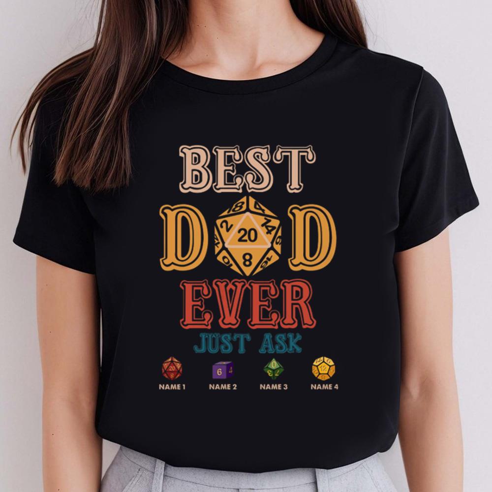 Best DnD Dad Ever Just Ask, Personalized Shirt