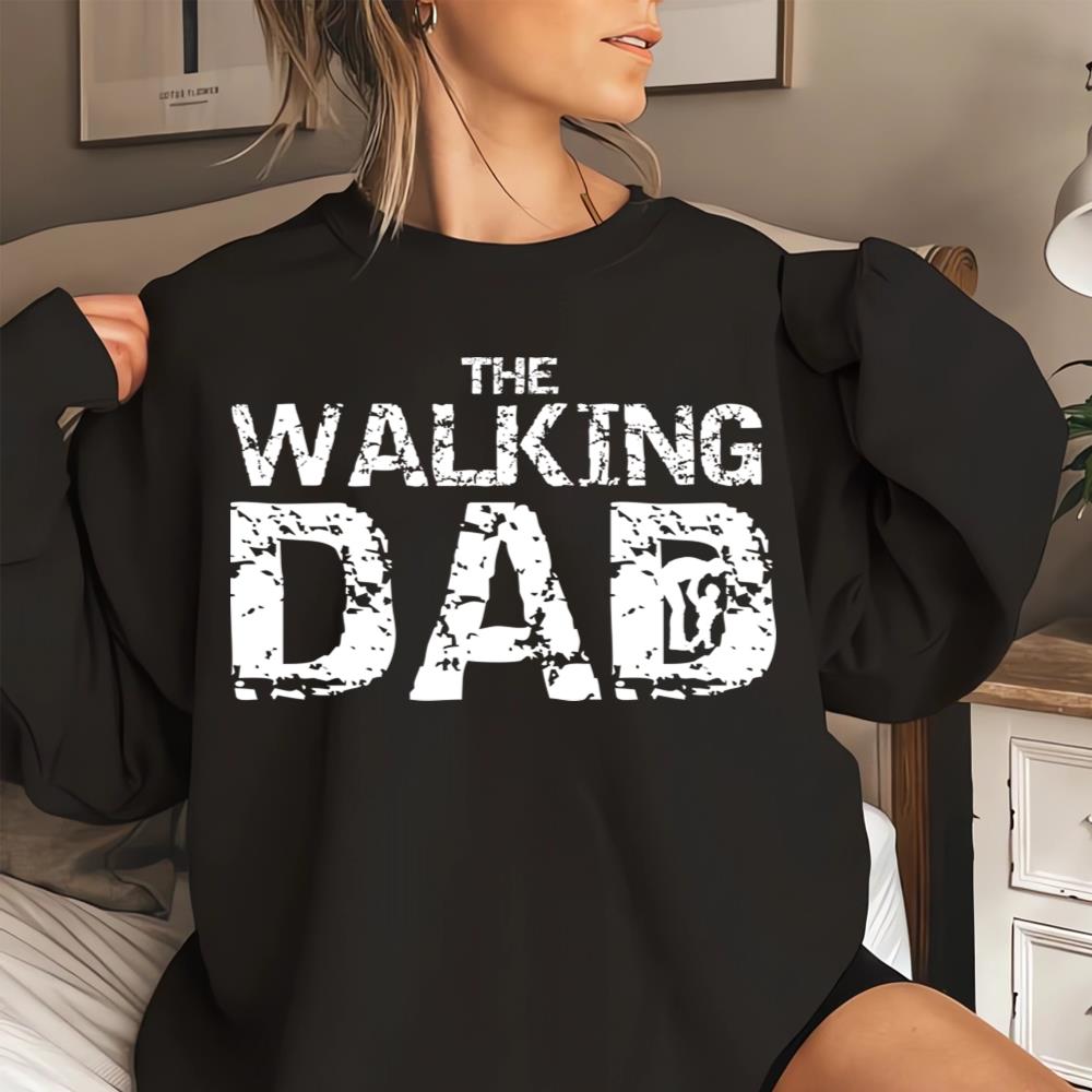 Birthday Gift For Dad, Dad Shirt The Walking Dad T-shirt