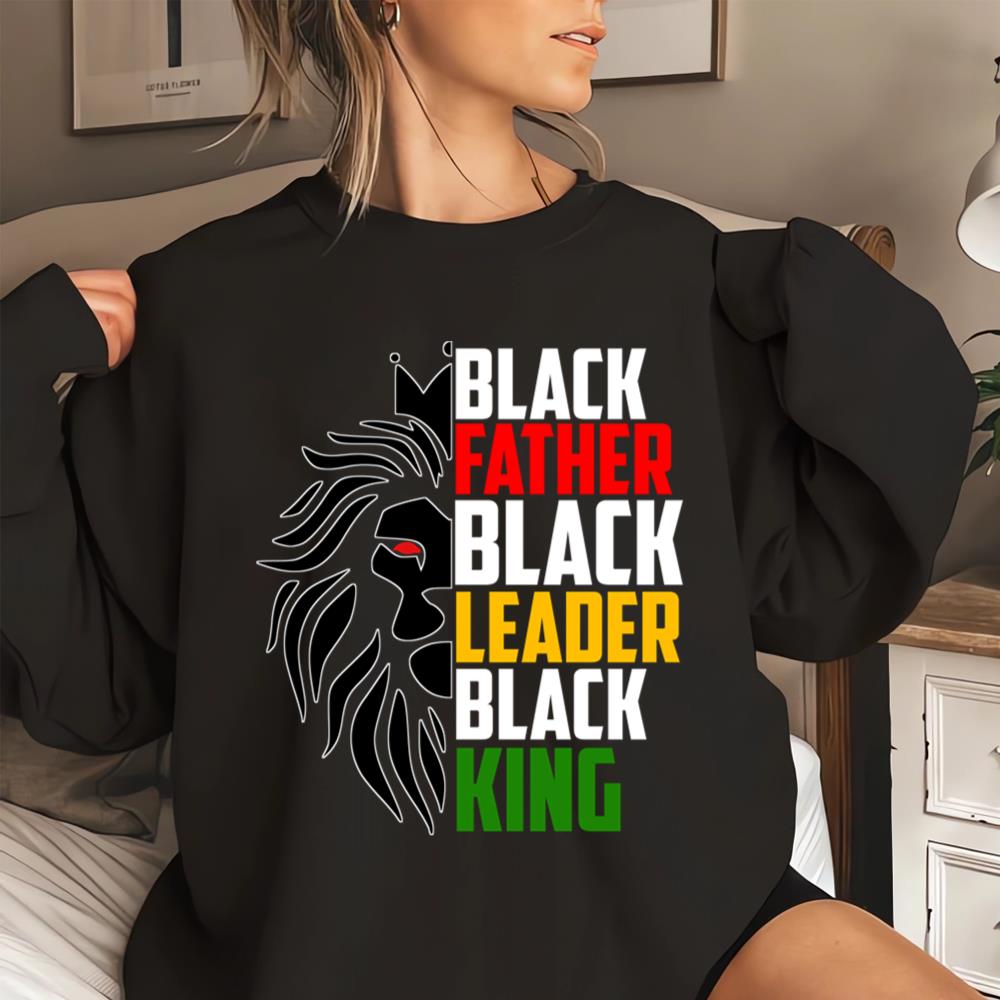 Black Father Black Leader Black King Juneteenth T-Shirt