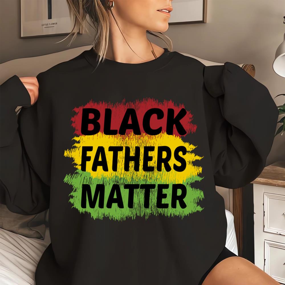 Black Fathers Matter T-Shirt Funny Gifts For Dad