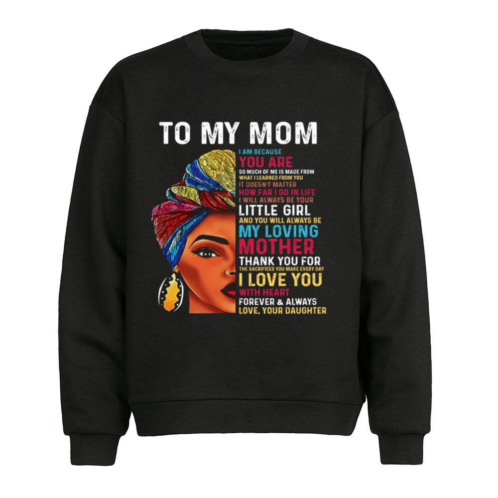 Black Girl To My Black Mom T-Shirt