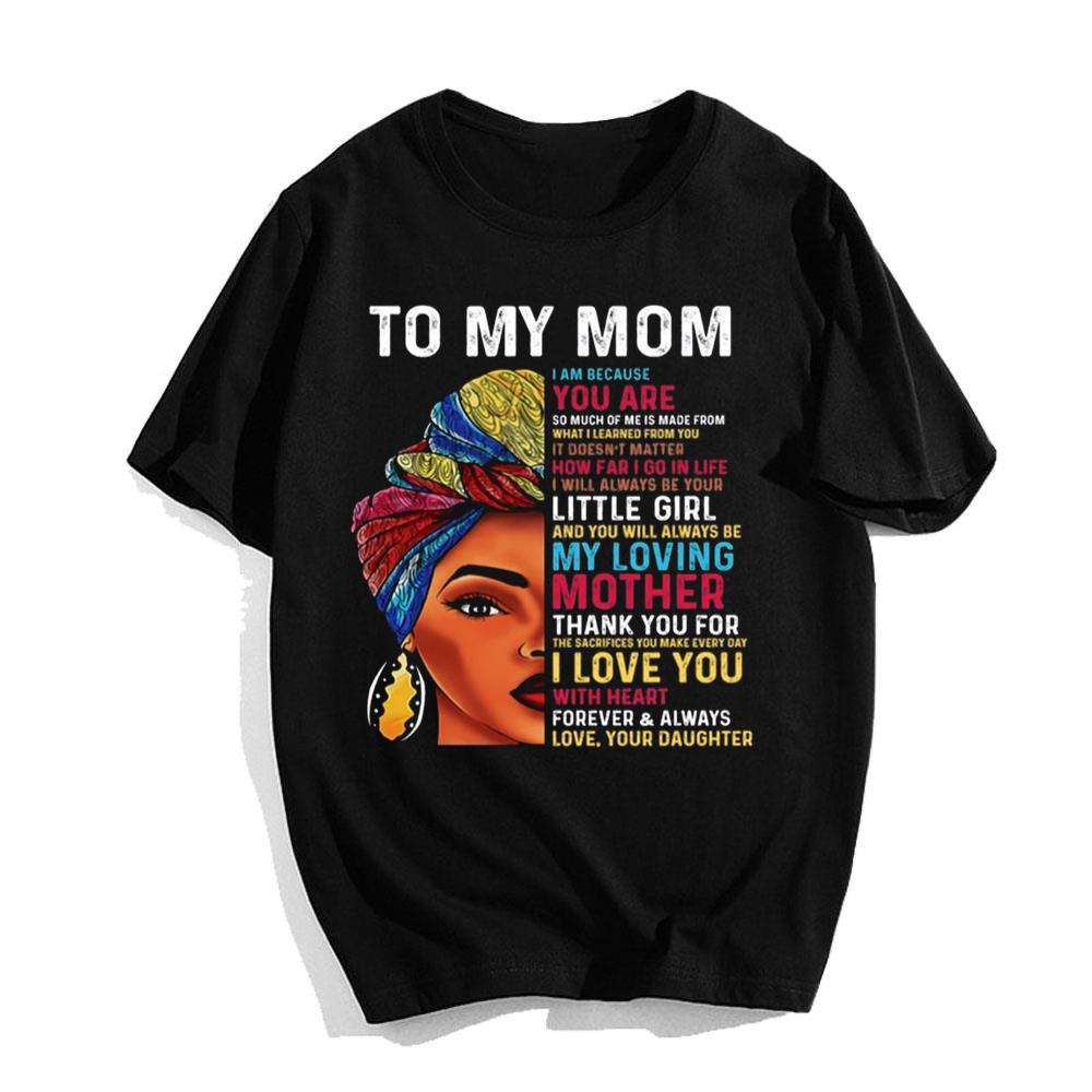 Black Girl To My Black Mom T-Shirt
