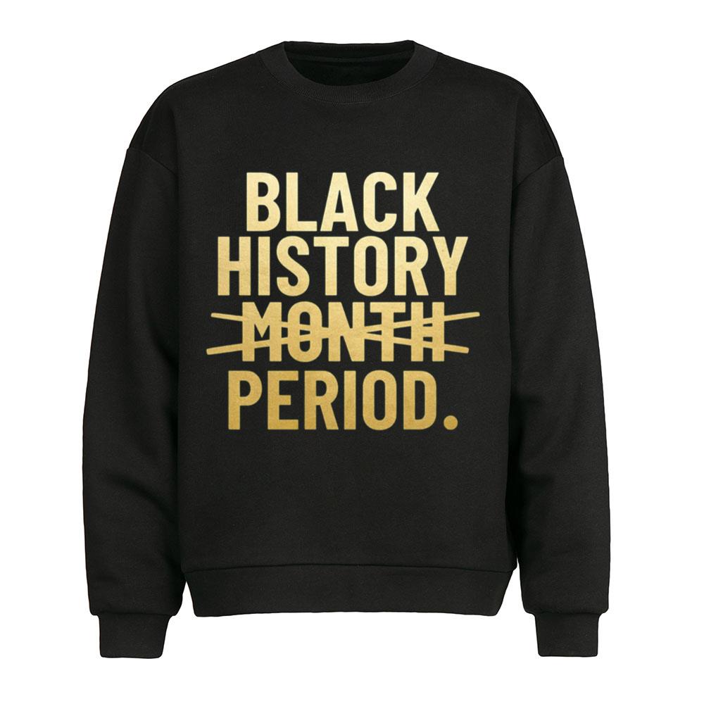 Black History Month Period Woman Black Girl T-Shirt