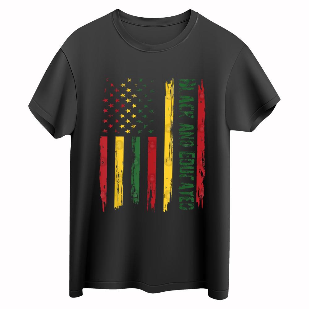 Black and Educated Black History Month African American Flag Juneteenth Tee Shirts