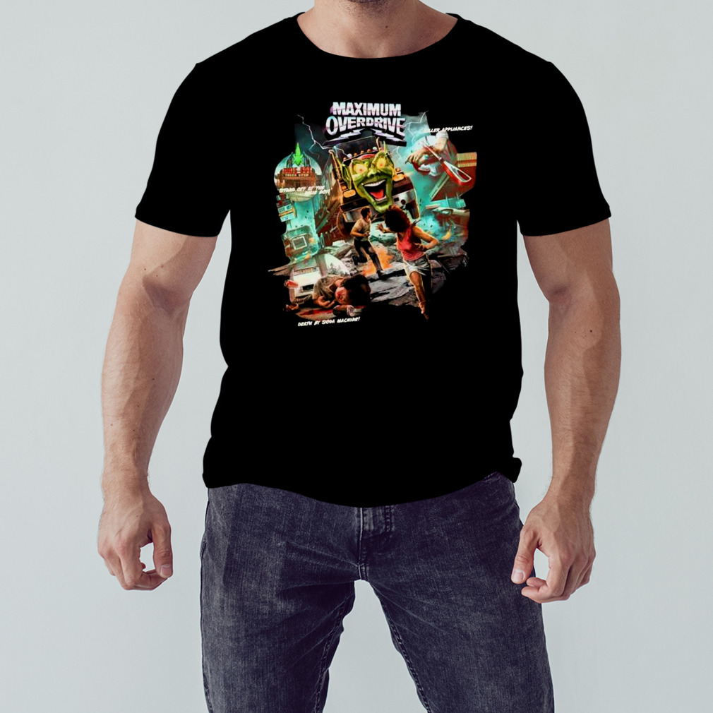 Maximum Overdrive Stand off at the Dixie Boy Killer Appliances Death by Soda Machine shirt