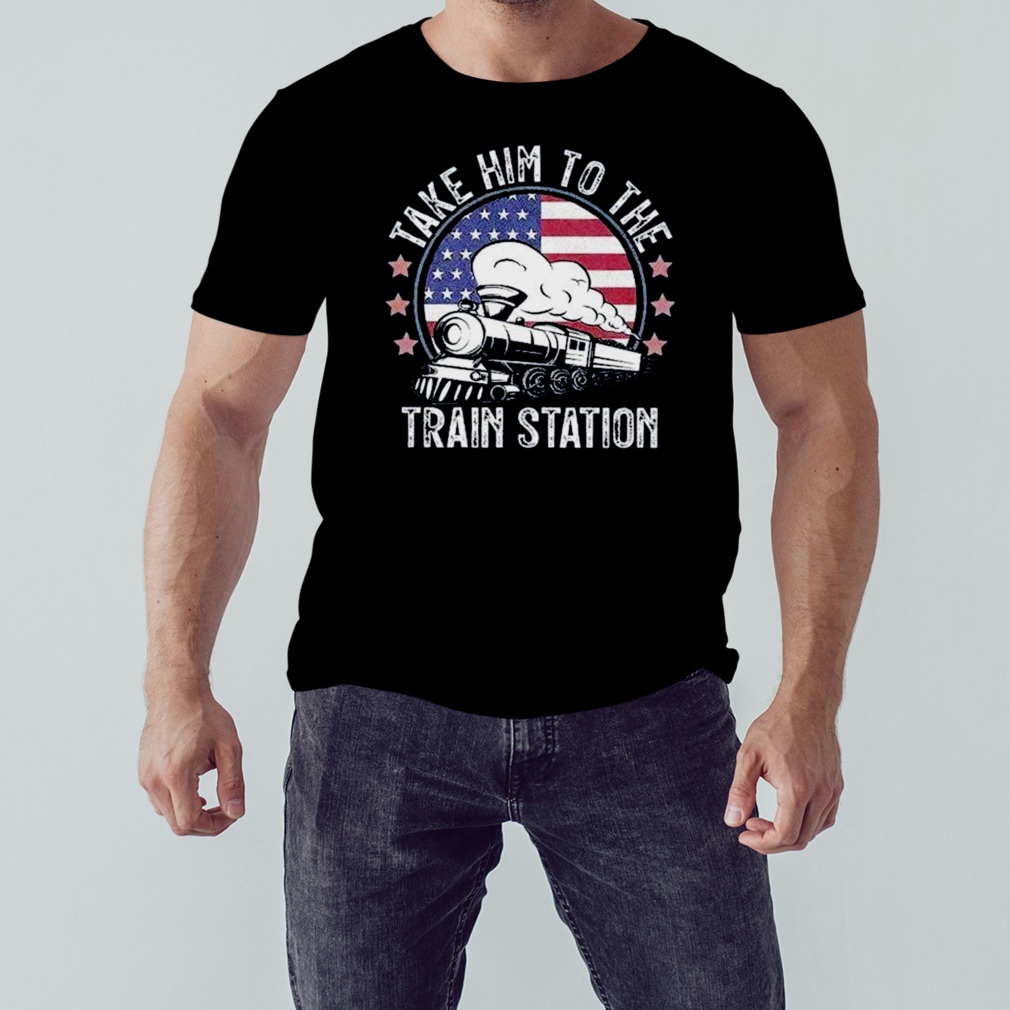 Take Him To The Train Station Vintage Shirt