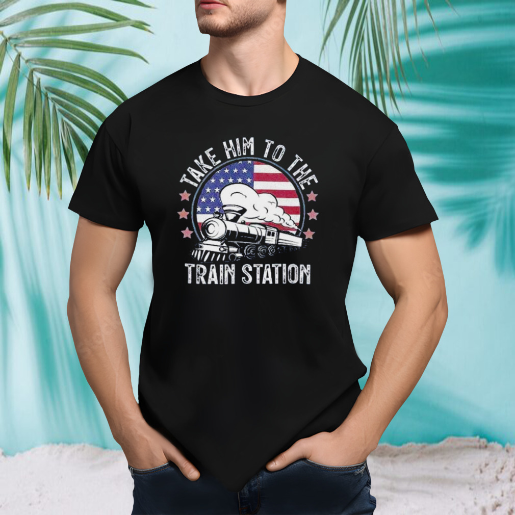 Take Him To The Train Station Vintage Shirt