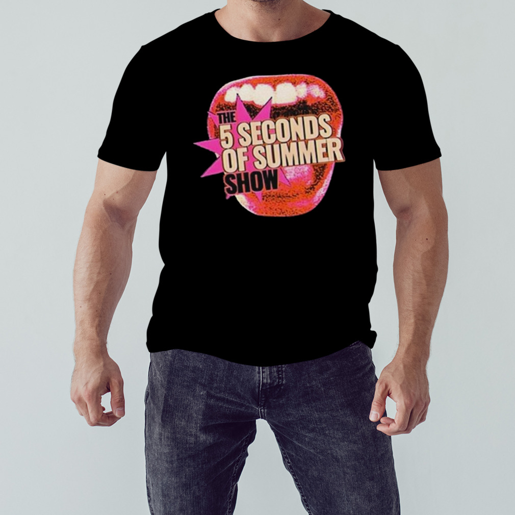 The 5 Seconds Of Summer Show Shirt