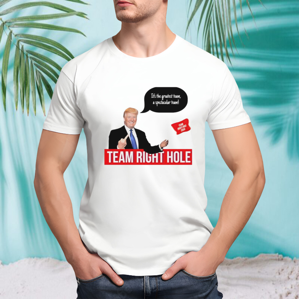 Trump team right hole 2024 shirt