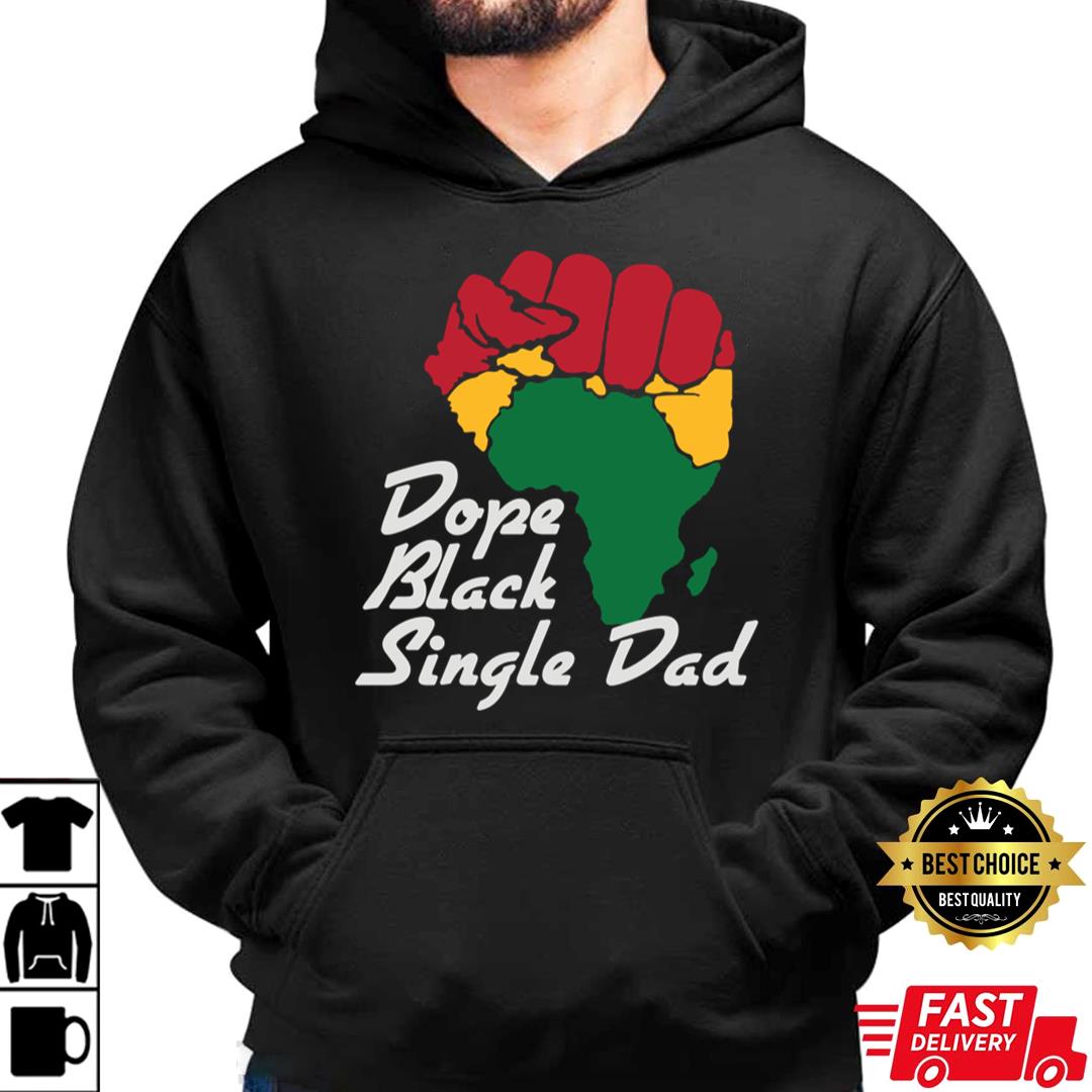 BLM Dope Black Single Dad Black History Month T-Shirt