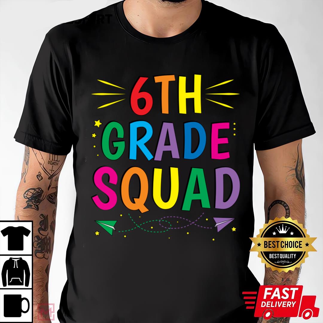 Back to School 6th Grade Squad Sixth T-Shirt