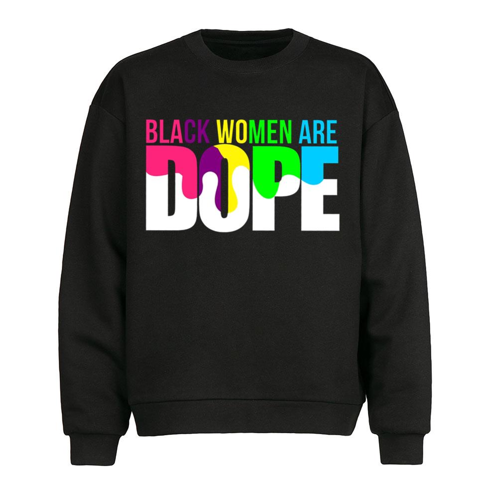 Black Women Are Dope Black Mom T-Shirt