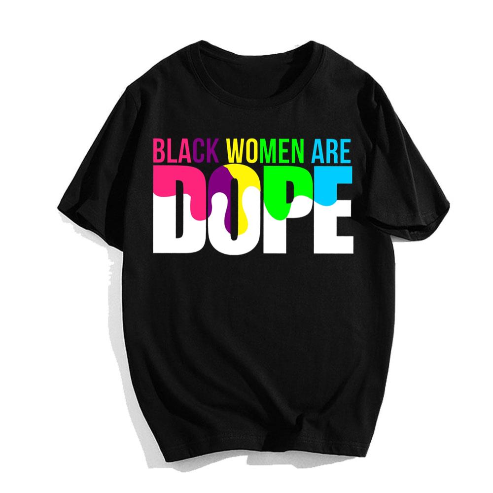 Black Women Are Dope Black Mom T-Shirt