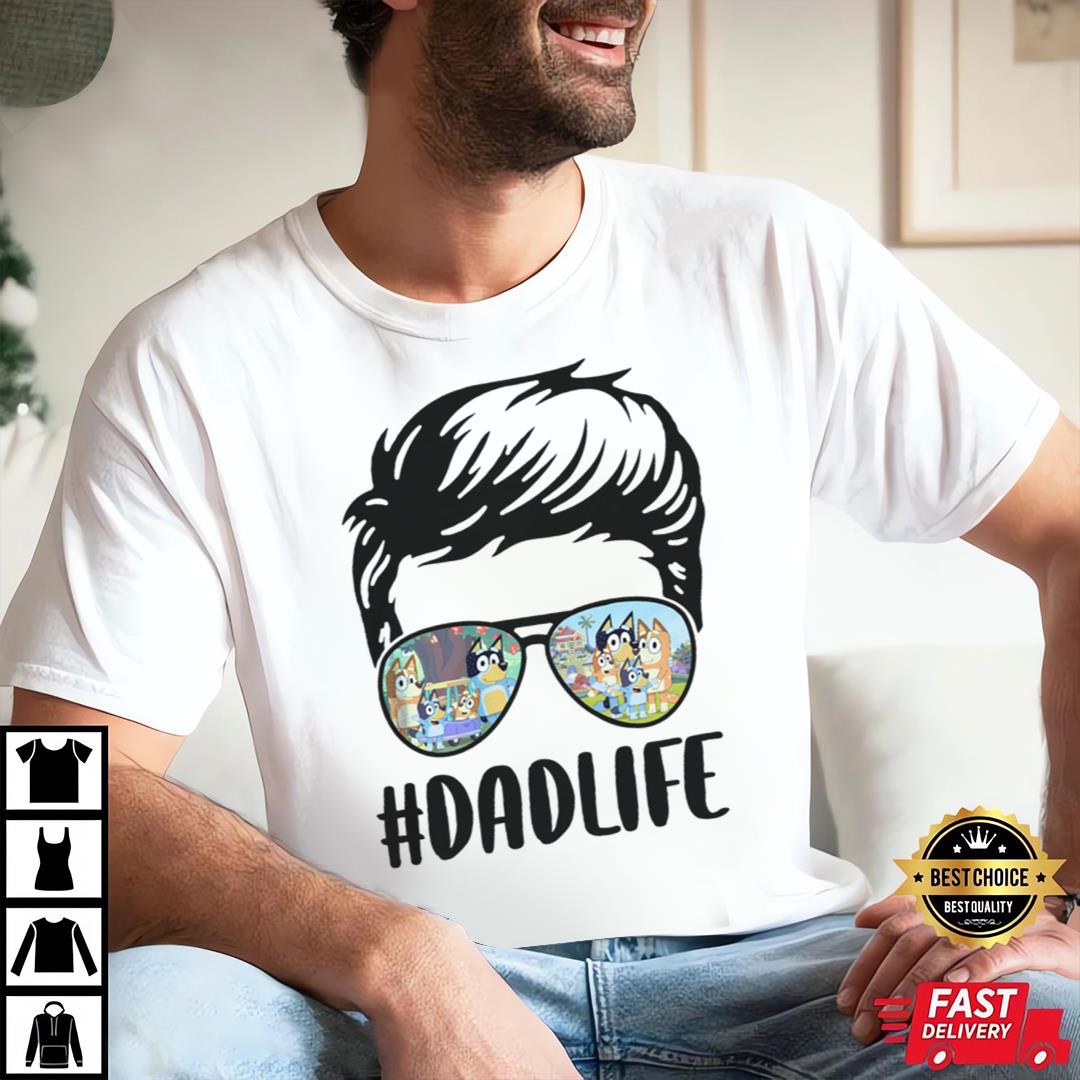 Bluey DadLife T-Shirt, Bluey and Bandit T-Shirt, Bluey Dad Shirt