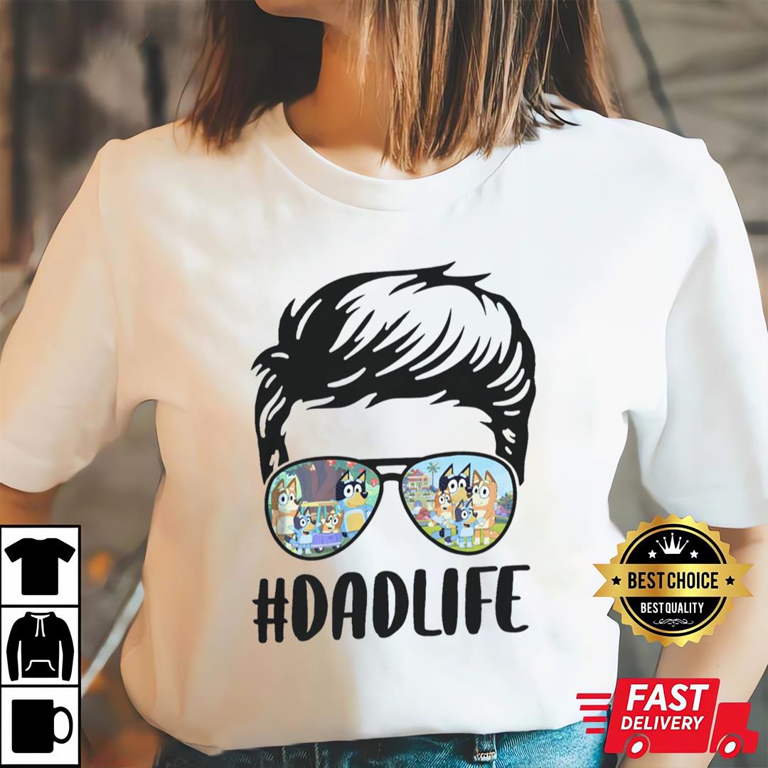 Bluey DadLife T-Shirt, Bluey and Bandit T-Shirt, Bluey Dad Shirt