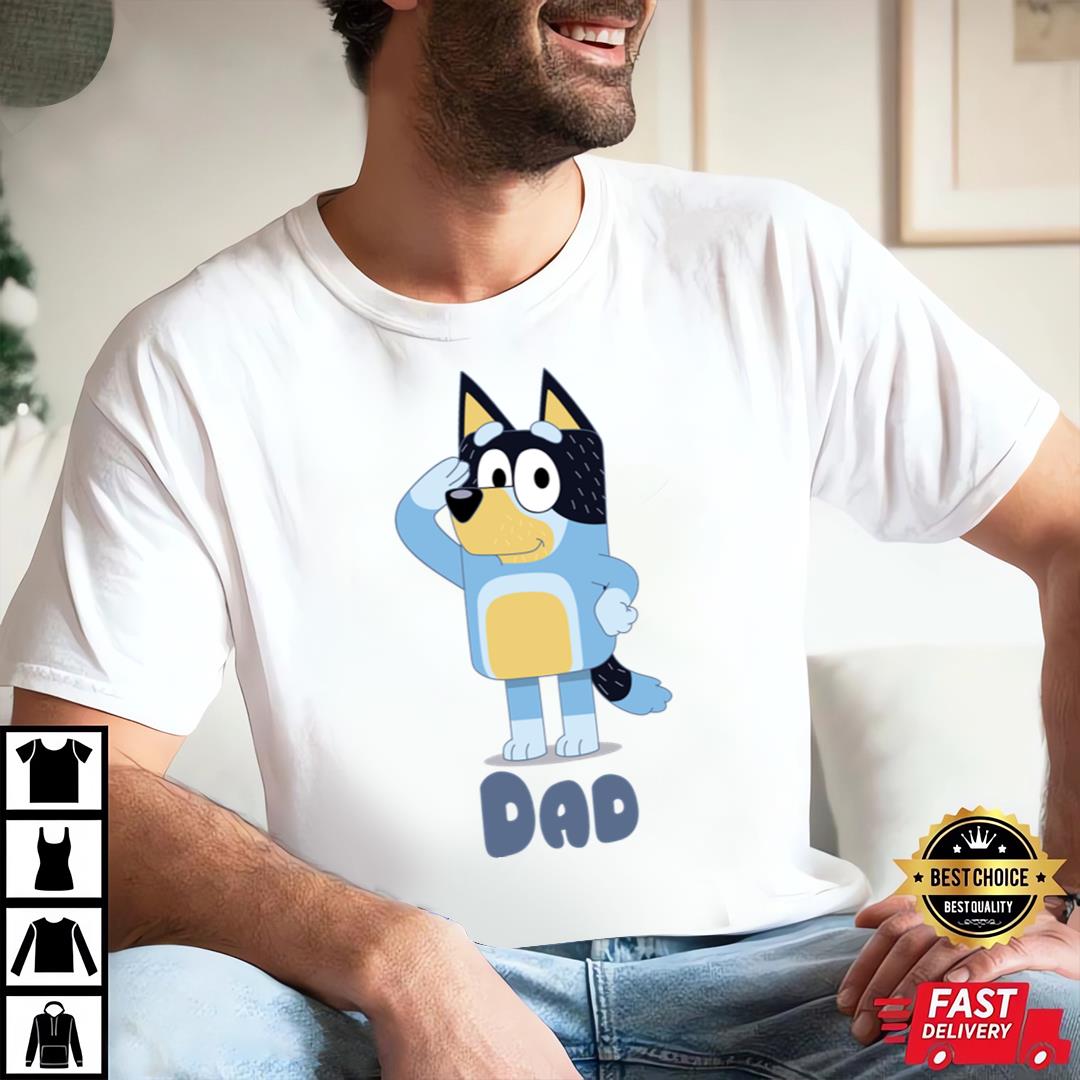 Bluey Fathers Day Shirt, Bluey Dad T-shirt