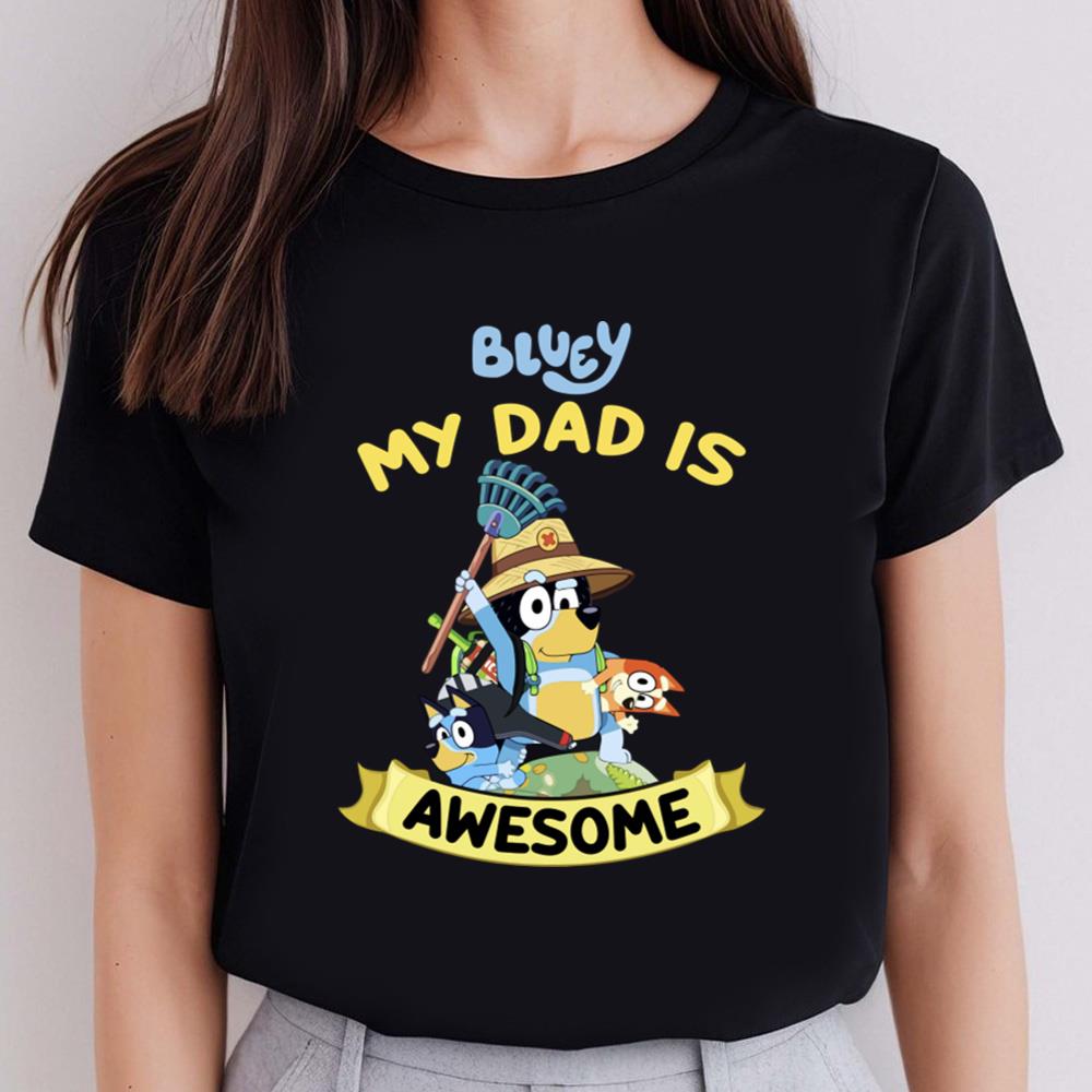 Bluey My Dad Is Awesome Funny Dad T-shirt