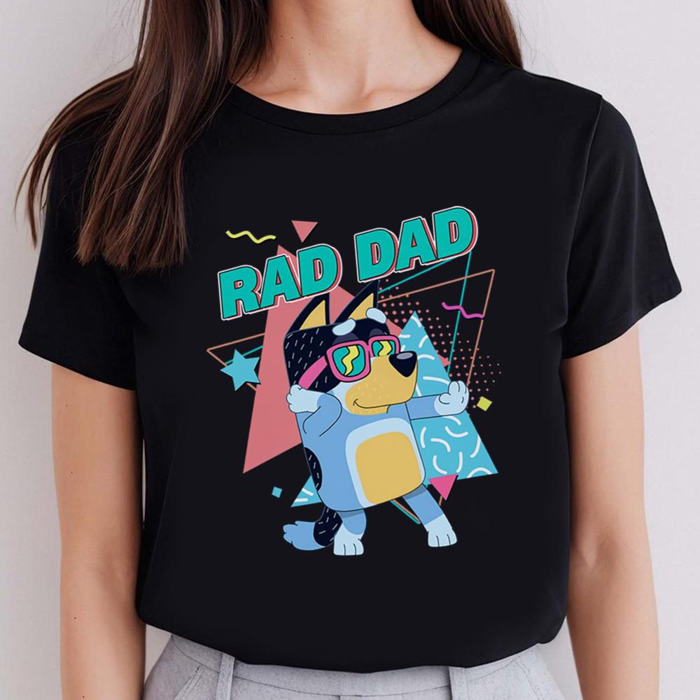 Bluey Rad Dad Shirt, Rad Dad Tshirt, Bluey Bandit Shirt