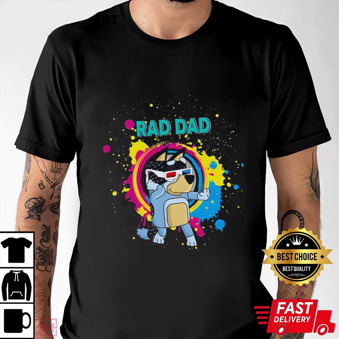 Bluey Rad Dad T-shirt, Bluey And Bandit T Shirt, Bluey Shirt, Bandit Shirt