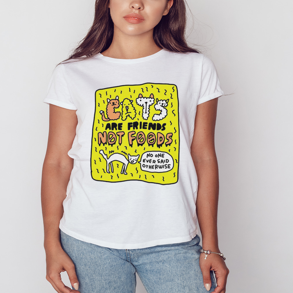 Cats are friends not foods no one ever said otherwise shirt 2 Women's shirt