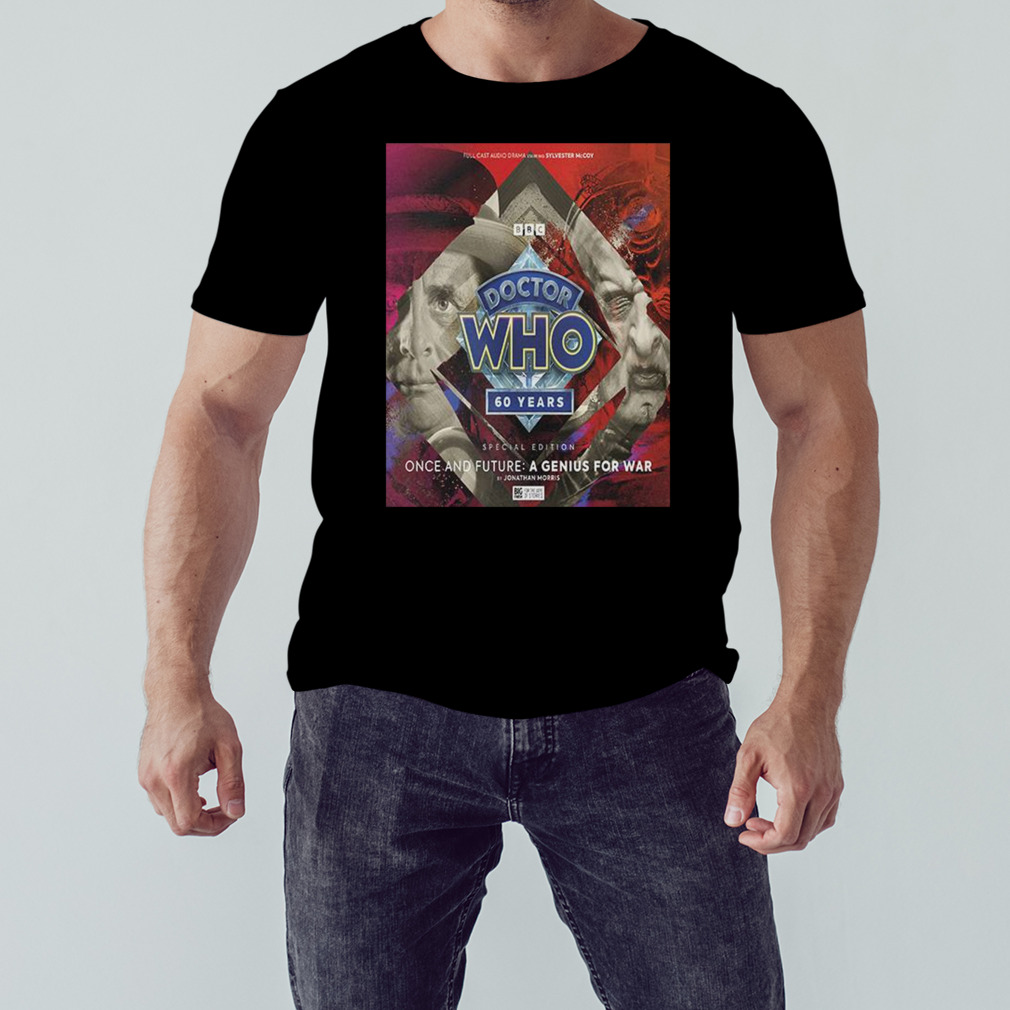 Doctor Who 60th Anniversary Special Edition Once And Future A Genius For War T-Shirt