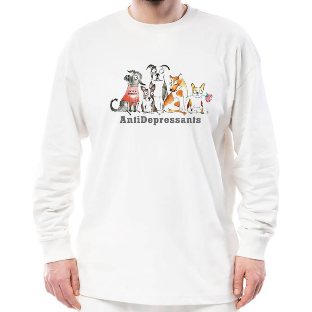 Dogs antidepressants shirt 3 Longsleeve shirt