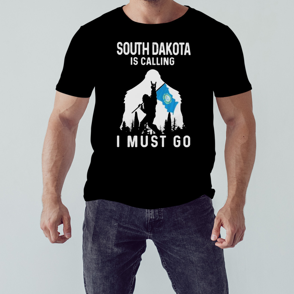 South Dakota is calling I must go Bigfoot flag shirt