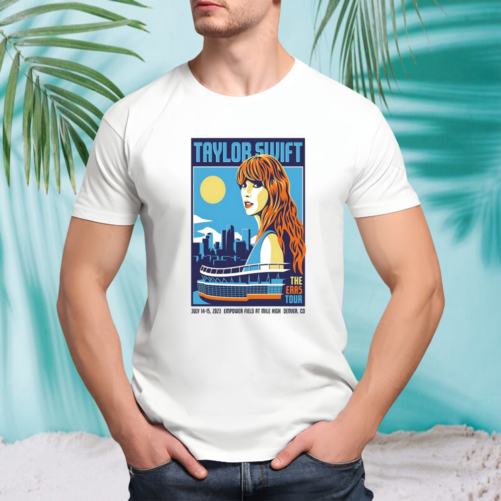 Taylor Swift July 14 15 2023 Empower Field At Mile High Denver CO The Eras Tour T-Shirt