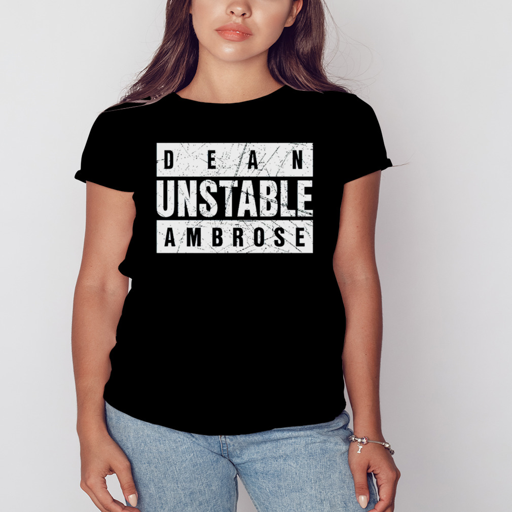 Will Freeark Wearing Dean Ambrose Unstable Shirt - Wow Tshirt Store Online