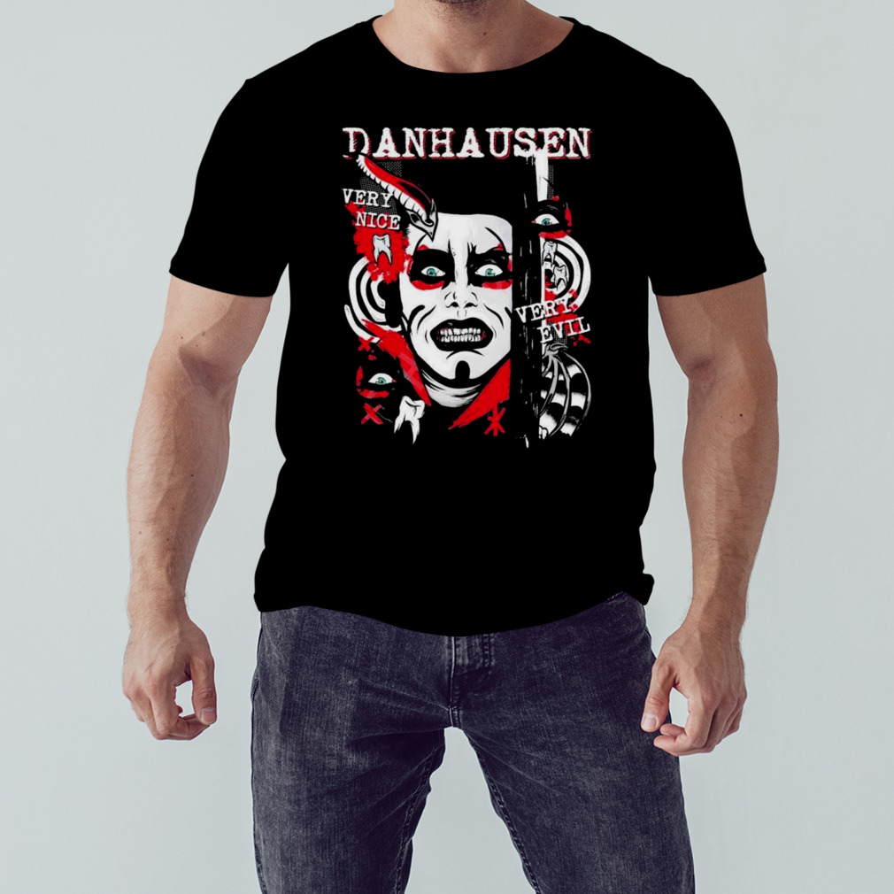 danhausen Very Nice Very Evil Shirt