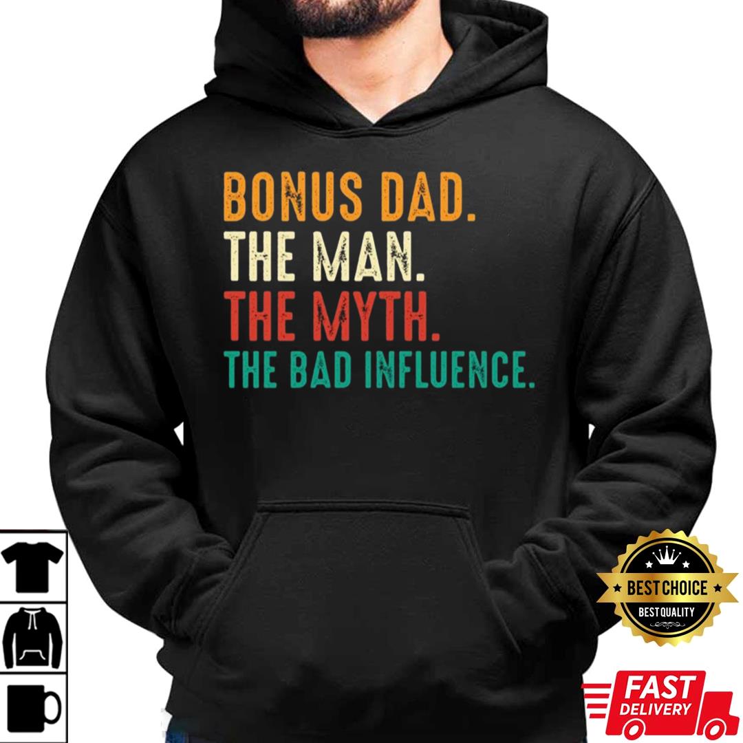 Bonus Dad Father's Day T shirt, Step Dad Father's Day T shirt, The Man, The Myth, The Legend T Shirt for Bonus Dad